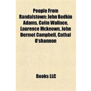 People from Randalstown : John Bodkin Adams, Colin Wallace, ..., 9781155641317