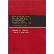 Dzienkowski's Professional Responsibility, Standards, Rules and Statutes, 2012-2013,9780314281319 Dzienkowski's Professional Responsibility, Standards, Rules and Statutes, 2012-2013,9780314281319