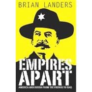 Empires Apart: America & Russia from the Vikings to Iraq, 9780955861321