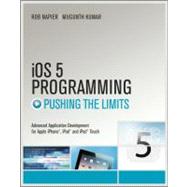 iOS 5 Programming Pushing the Limits Developing Extraordinar..., 9781119961321