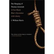 The Hanging of Thomas Jeremiah; A Free Black Man's Encounter..., 9780300171327