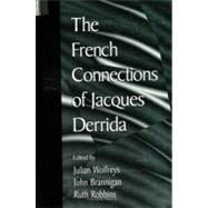 The French Connections of Jacques Derrida
