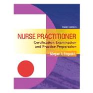 Nurse Practitioner Certification Examination and Practice Preparation,9780803621329 Nurse Practitioner Certification Examination and Practice Preparation,9780803621329