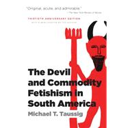 Devil and Commodity Fetishism in South America, 30th Anniver..., 9780807871331