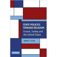 Secularism and State Policies Toward Religion : The United S..., 9780521741347