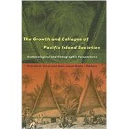 The Growth and Collapse of Pacific Island Societies: Archaeo..., 9780824831349