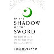 In the Shadow of the Sword,9780385531351 In the Shadow of the Sword,9780385531351