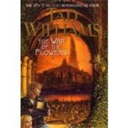 The War of the Flowers,9780756401351 The War of the Flowers,9780756401351