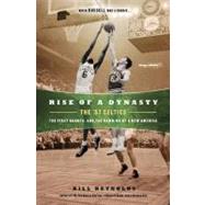 Rise of a Dynasty : The '57 Celtics, the First Banner, and t..., 9780451231352