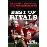 Best of Rivals : Joe Montana, Steve Young, and the Inside St..., 9780306821356