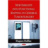 New Insights into Functional Mapping in Cerebral Tumor Surge..., 9781606921364