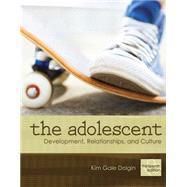 The Adolescent Development, Relationships, and Culture, 9780205731367
