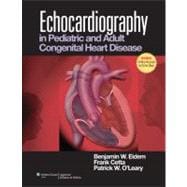 Echocardiography in Pediatric and Adult Congenital Heart Dis..., 9780781781367
