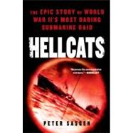 Hellcats : The Epic Story of World War II's Most Daring Subm..., 9780451231369