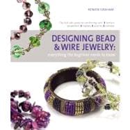 Designing Bead and Wire Jewelry : Everything the Beginner Ne..., 9780312591373
