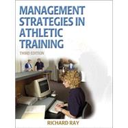 Management Strategies in Athletic Training - 3E,9780736051378 Management Strategies in Athletic Training - 3E,9780736051378