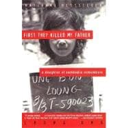 First They Killed My Father : A Daughter of Cambodia Remembers,9780060931384 First They Killed My Father : A Daughter of Cambodia Remembers,9780060931384