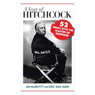 A Year of Hitchcock: 52 Weeks With the Master of Suspense, 9780810881396