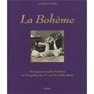 La Boheme: The Staging of Artists in the 19th and 20th Centu..., 9783869301396