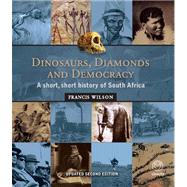 Dinosaurs, Diamonds and Democracy, Updated Edition : A short..., 9781415201404