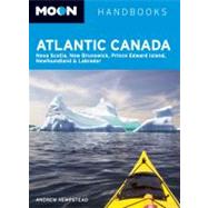 Moon Atlantic Canada : Nova Scotia, New Brunswick, Prince Ed..., 9781612381404
