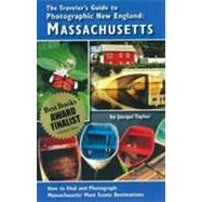 Travelers Guide to Photographic New England: Massachusetts: ..., 9780981821405