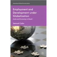 Employment and Development under Globalization : State and E..., 9781137001405