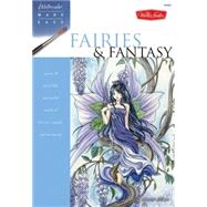 Fairies and Fantasy : Learn to Paint the Enchanted World of ..., 9781600581410