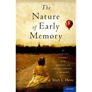 The Nature of Early Memory An Adaptive Theory of the Genesis..., 9780195381412