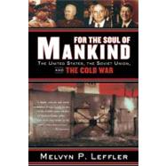 For the Soul of Mankind : The United States, the Soviet Unio..., 9780374531423