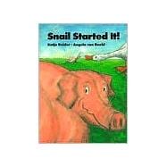 Snail Started It!,9780735811423 Snail Started It!,9780735811423