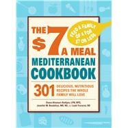 The $7 a Meal Mediterranean Cookbook: 301 Delicious, Nutriti..., 9781440511424