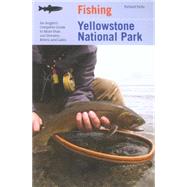 Fishing Yellowstone National Park Vol. 3 : An Angler's Compl..., 9781599211428