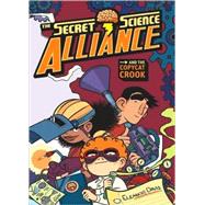 The Secret Science Alliance and the Copycat Crook: and the C..., 9781599901428