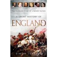 A Short History of England: The Glorious Story of a Rowdy Na..., 9781610391429