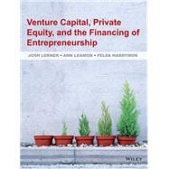 Venture Capital, Private Equity, and the Financing of Entrepreneurship,9780470591437 Venture Capital, Private Equity, and the Financing of Entrepreneurship,9780470591437