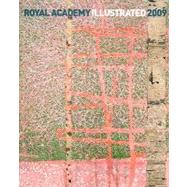 Royal Academy Illustrated 2009 : A Selection from the 241st ..., 9781905711437