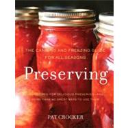 Preserving : The Canning and Freezing Guide for All Seasons, 9780062191441