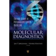 Molecular Diagnostics : The Key Driver in Personalized Cance..., 9789814241441