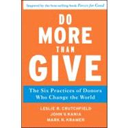 Do More Than Give : The Six Practices of Donors Who Change t..., 9780470891445
