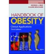 Handbook of Obesity : Clinical Applications, Third Edition, 9781420051445