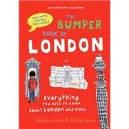 The Bumper Book of London; Everything You Need to Know about..., 9780711231450