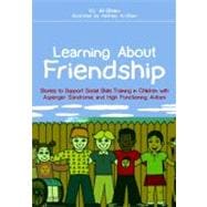 Learning about Friendship : Stories to Support Social Skills..., 9781849051453