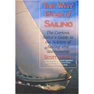 The Why Book of Sailing: The Curious Sailor's Guide to the S..., 9781580801461