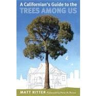 A Californian's Guide to the Trees Among Us,9781597141475 A Californian's Guide to the Trees Among Us,9781597141475