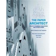 Paper Architect : Fold-It-Yourself Buildings and Structures, 9780307451477