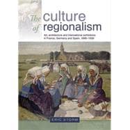 The Culture of Regionalism: Art, Architecture and Internatio..., 9780719081477