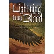 Lightning in My Blood : A Journey into Shamanic Healing and ..., 9780738721477