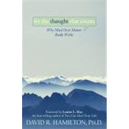 It's the Thought That Counts: Why Mind Over Matter, Really W..., 9781401921477