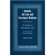 Animals, the Law and Veterinary Medicine : A Guide to Veteri..., 9781572921481